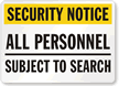 Security Notice: All Personnel-Subject To Search Sign