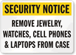 Remove Jewelry, Watches, Cell Phones & Laptops Sign