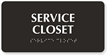 Service Closet Tactile Touch Braille Sign