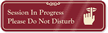 Session In Progress Do Not Disturb Engraved Sign
