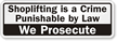 Shoplifting Is A Crime Punishable By Law Sign