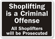 Shoplifting Is A Criminal Offense Sign