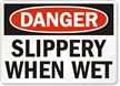 Danger Slippery When Wet Sign