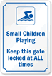Small Children Playing - Keep Gate Locked Sign
