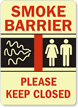 Smoke Barrier Please Keep Closed Sign