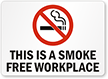 This Is Smoke Free Workplace (symbol) Sign