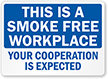 This Is A Smoke Free Workplace Sign