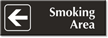 Smoking Area  with Left Arrow Engraved Door Sign