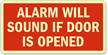 Alarm Will Sound If Door Opened Sign