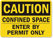 Danger Confined Space Permit Only Sign