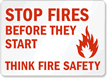 Stop Fires Before They Start Safety Sign