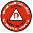 Danger Restricted Access Strong Magnetic Field
