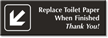 Replace Toilet Paper  When Finished Engraved Door Sign