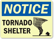 Notice Tornado Shelter Sign