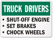 Truck Drivers Engine Chock Wheels Sign
