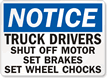 Notice Drivers Brakes Wheel Chocks Sign