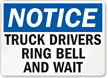 Truck Drivers Ring Bell Wait Sign