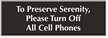 Preserve Serenity, Turn Off Cell Phones Engraved Sign