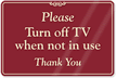 Turn Off TV When Not In Use Sign