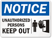 Notice: Unauthorized Persons Keep Out Sign