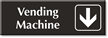 Vending Machine Sign with Down Arrow