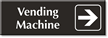 Vending Machine Sign with Right Arrow