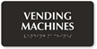 Vending Machines Tactile Touch Braille Sign