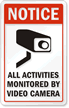 All Activities Monitored by Video Camera Sign