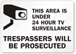 Area Under 24 Hour TV Surveillance Sign
