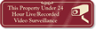 Property Under Live Recorded Video Surveillance Sign