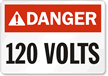 Danger ANSI 120 Volts Sign