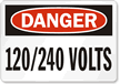Danger 120/240 Volts Sign