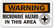 Warning Microwave Hazard In This Area Sign