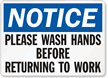 Notice Please Wash Hands Before Work Sign