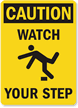 Caution Watch Your Step Sign