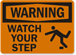 Warning Watch Your Step Sign