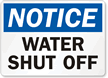Notice Water Shut Off Sign
