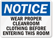 Notice Wear Proper Cleanroom Clothing Sign