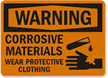 Warning Corrosive Materials Protective Clothing Sign