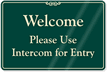 Please Use Intercom For Entry Showcase Wall Sign