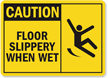 Caution Floor Slippery When Wet Sign