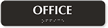 Office Tactile Touch Braille Engraved Sign