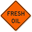 Fresh Oil - Road Warning Sign