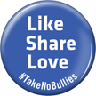 Like Share Love No Bullying Button