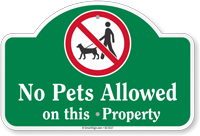 No Pets Allowed On This Property Dome Top Sign