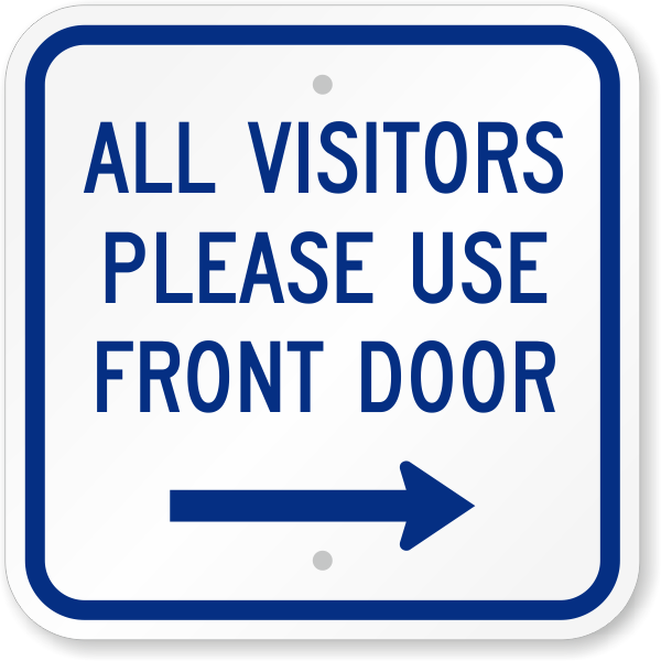 All Visitors Please Use Front Door Sign With Right Arrow Sku K 5832
