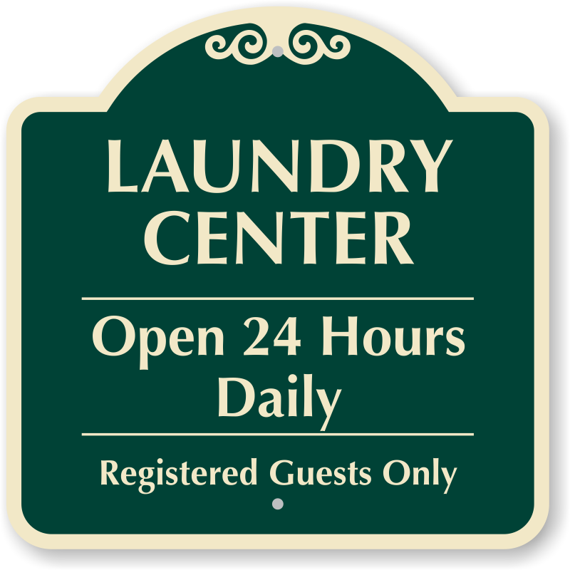 Designer Laundry Center Open 24 Hours Daily Sign, SKU: K-0588