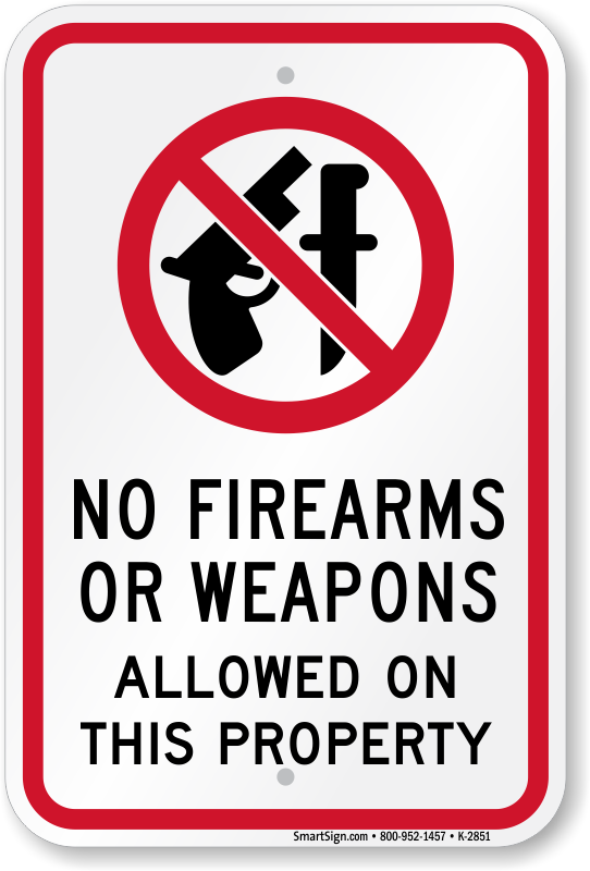 No Firearms Or Weapons Allowed On This Property Sign Sku K 2851