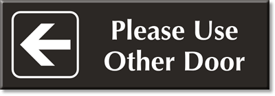 Please Use Other Door Left Arrow Laser Engraved Sign 3x9 .050 Brushed Silver Plastic Visual 52 