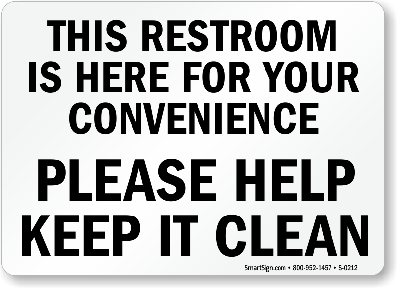 Restroom Is Here for Convenience Help Keep It Clean Sign, SKU: S-0212